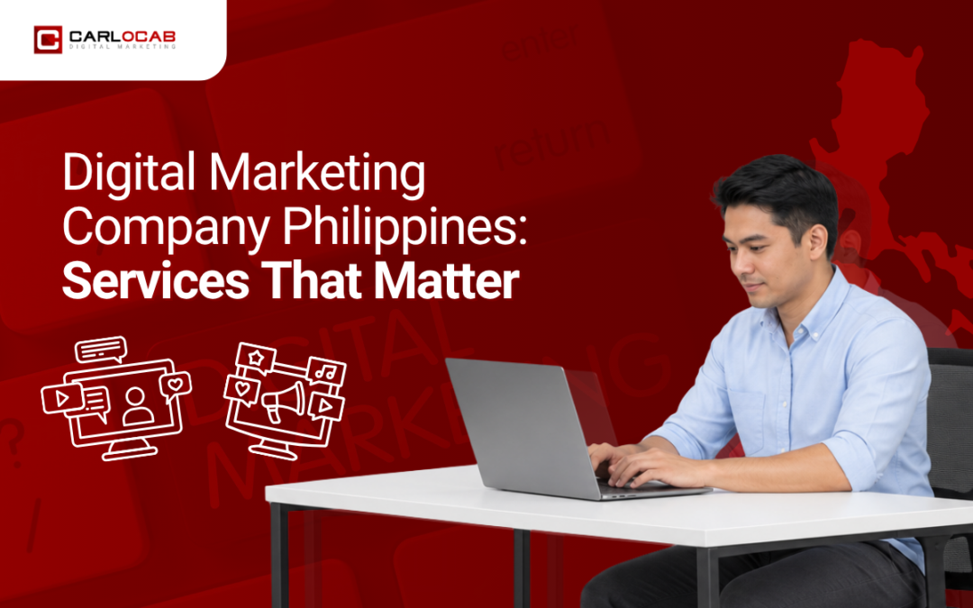 Digital Marketing Company Philippines: What Should Your Business Invest In?